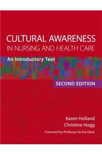 Cultural Awareness in Nursing and Health Care, Second Edition