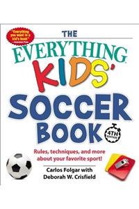 The Everything Kids' Soccer Book