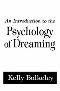 Introduction to the Psychology of Dreaming