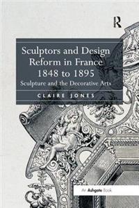 Sculptors and Design Reform in France, 1848 to 1895