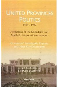 United Provinces' Politics (1936-1937) -- Formation of the Ministries & Start of Congress Government