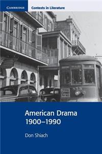 American Drama 1900-1990