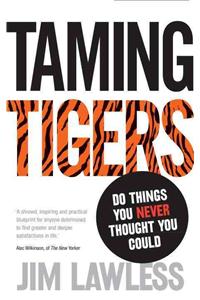 Taming Tigers