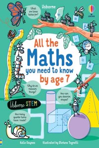 All the Maths You Need to Know by Age 7 (All You Need to Know by Age 7)