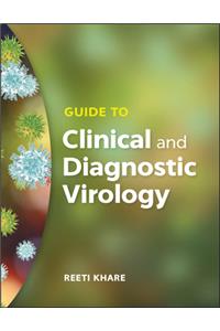 Guide to Clinical and Diagnostic Virology