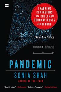 Pandemic: Tracking Contagions, From Cholera to Coronaviruses and Beyond