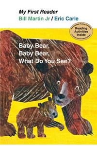 Baby Bear, Bear Bear, What Do You See?