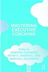 Mastering Executive Coaching