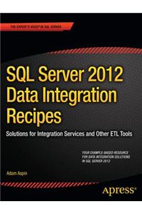 SQL Server 2012 Data Integration Recipes