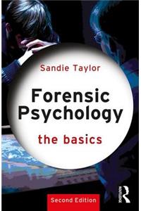 Forensic Psychology: The Basics