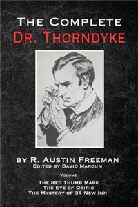 The Complete Dr. Thorndyke - Volume 1