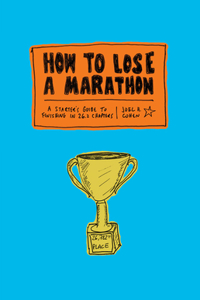 How to Lose a Marathon