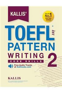 Kallis' TOEFL iBT Pattern Writing 2