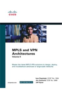 MPLS and VPN Architectures (Volume II)