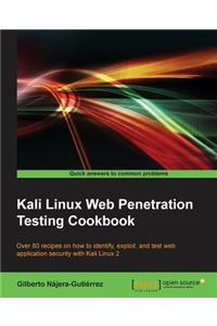 Kali Linux Web Penetration Testing Cookbook