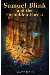 Samuel Blink and the Forbidden Forest