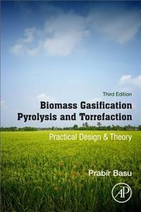 Biomass Gasification, Pyrolysis and Torrefaction