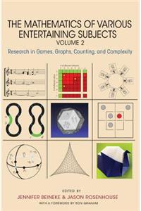 The Mathematics of Various Entertaining Subjects