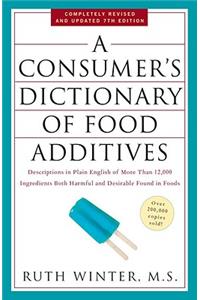 A Consumer's Dictionary of Food Additives