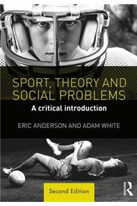 Sport, Theory and Social Problems