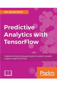 Predictive Analytics with TensorFlow