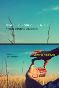 How Things Shape the Mind