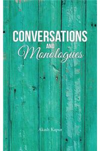 Conversations and Monologues