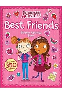 SCHOLASTIC ACTIVITIES: BEST FRIENDS STICKER ACTIVITY BOOK