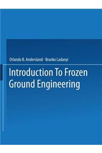 An Introduction to Frozen Ground Engineering