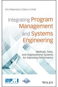 Integrating Program Management and Systems Engineering