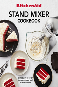 Kitchenaid Stand Mixer Cookbook