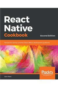 React Native Cookbook - Second Edition