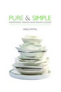 Pure & Simple  : Homemade Indian Vegetarian Cuisine