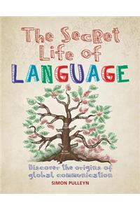 The Secret Life of Language