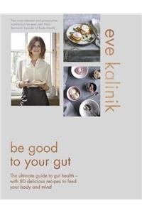 Be Good to Your Gut