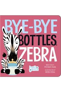 Bye-Bye Bottles, Zebra