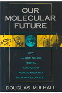 Our Molecular Future