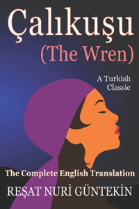 Çaliku&#351;u (the Wren)