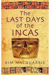 The Last Days Of The Incas