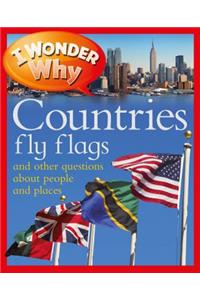 I Wonder Why Countries Fly Flags