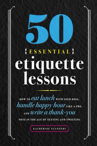 50 Essential Etiquette Lessons