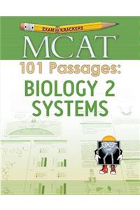 Examkrackers MCAT 101 Passages: Biology 2 Systems