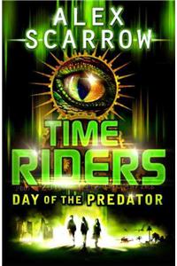 TimeRiders: Day of the Predator (Book 2)