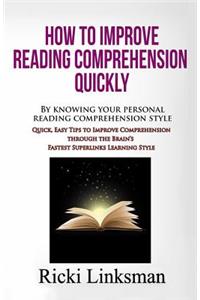 How to Improve Reading Comprehension Quickly