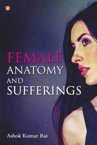 Female Anatomy and Sufferings