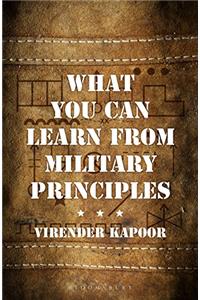 What You Can Learn From Military Principles