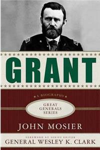 Grant: A Biography