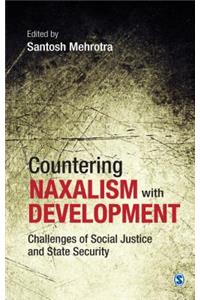 Countering Naxalism with Development