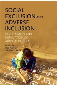 Social Exclusion and Adverse Inclusion