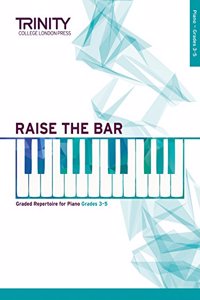 Raise the Bar Piano Book 2 (Grades 3 5)